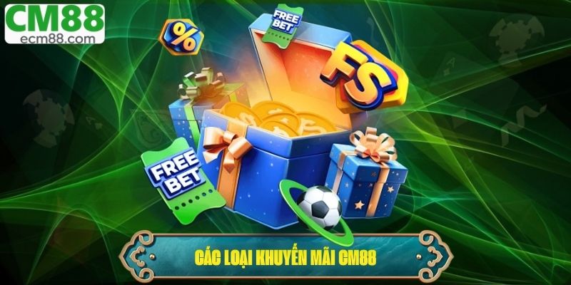 Các loại khuyến mãi CM88 được đánh giá cao