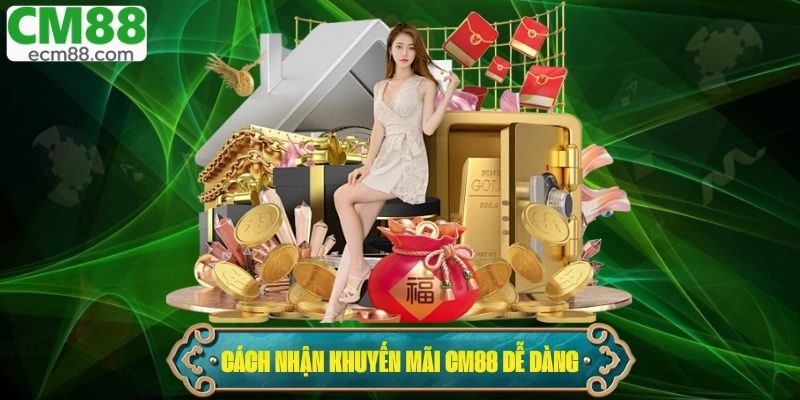Cách tham gia khuyến mãi CM88 dễ dàng và hiệu quả