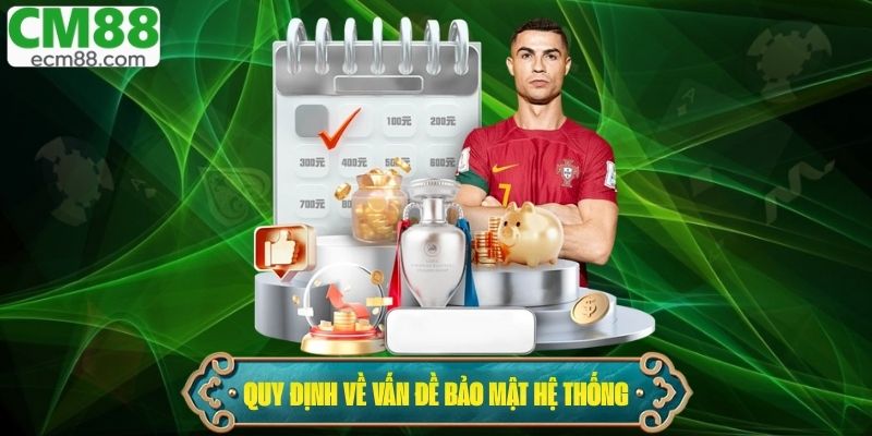 Chính sách bảo mật của hệ thống cược tại CM88