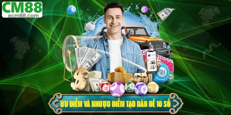 Ưu và nhược điểm của phương pháp tạo dàn đề 10 số